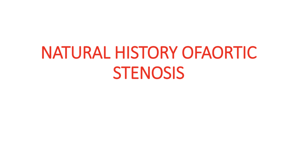 Natural History Of Aortic Stenosis